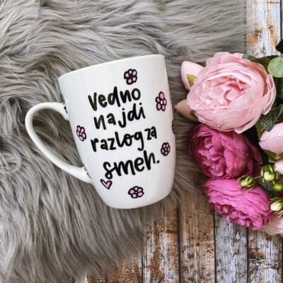 Skodelica - Vedno najdi razlog za smeh